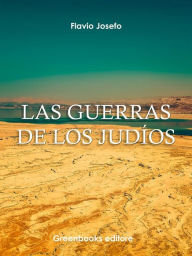 Title: Las guerras de los Judíos, Author: Flavio Josefo