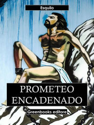 Title: Prometeo encadenado, Author: Esquilo