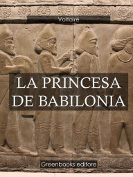 Title: La princesa de Babilonia, Author: Voltaire