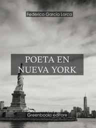 Title: Poeta en Nueva York, Author: Federico García Lorca