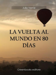 Title: La vuelta al mundo en 80 días, Author: Julio Verne