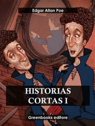 Title: Historias Cortas I, Author: Edgar Allan Poe