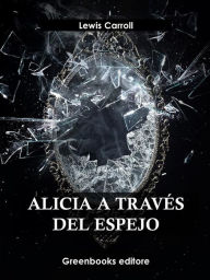 Download books to kindle fire for free Alicia a través del espejo by Lewis Carroll, Andrés Ehrenhaus, Fernando Vicente Sánchez