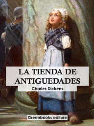 Title: La tienda de antigüedades, Author: Charles Dickens