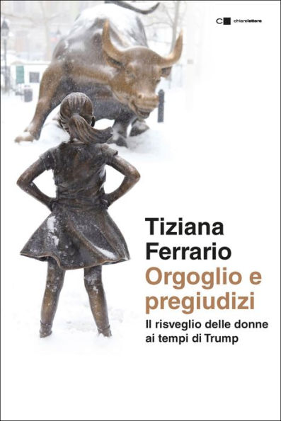 Orgoglio e pregiudizi: Il risveglio delle donne ai tempi di Trump