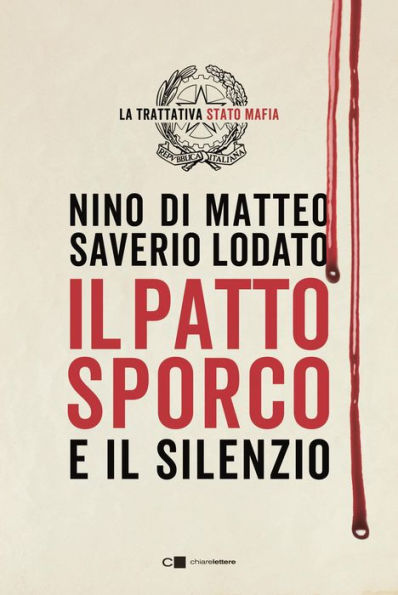 Il patto sporco e il silenzio: La Trattativa Stato-mafia