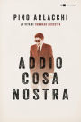 Addio Cosa nostra: La vita di Tommaso Buscetta