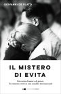 Il mistero di Evita: Una storia d'amore e di potere. Un romanzo-verità su uno scandalo internazionale