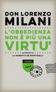 Title: L'obbedienza non è più una virtù, Author: Lorenzo Milani