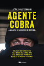 Agente Cobra: La mia vita da cacciatore di criminali