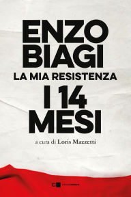 Title: I quattordici mesi, Author: Enzo Biagi