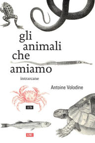 Title: Gli animali che amiamo, Author: Jon Bryant