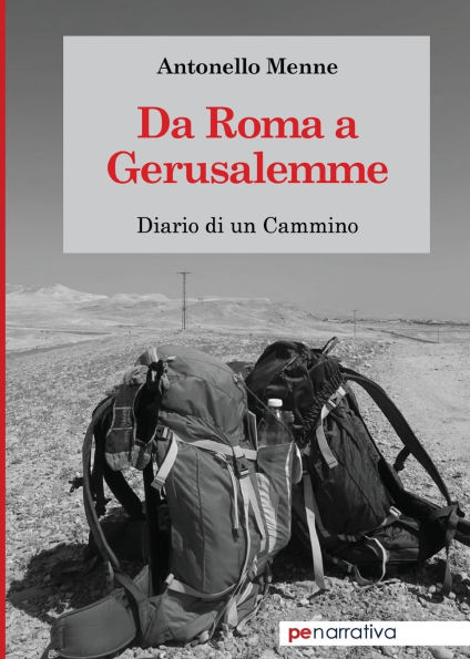 Da Roma a Gerusalemme: Diario di un cammino