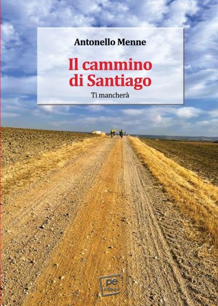 Il cammino di Santiago: Ti mancherï¿½