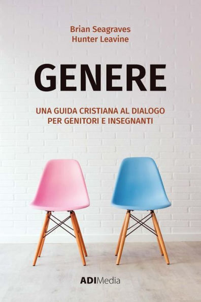 Genere: Una Guida Cristiana al Dialogo per Genitori e Insegnanti