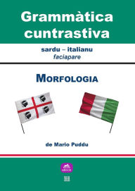 Title: Faciapare: Morfologia: Grammàtica cuntrastiva sardu-italianu, Author: Mario Puddu