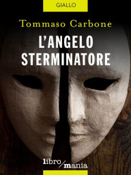 Title: L'angelo sterminatore, Author: Tommaso Carbone