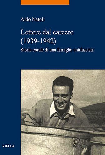 Lettere dal carcere (1939-1942): Storia corale di una famiglia antifascista