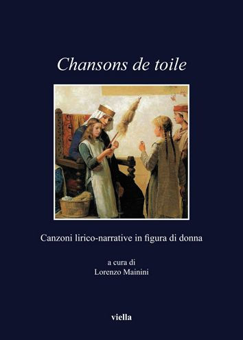 Chansons de toile: Canzoni lirico-narrative in figura di donna