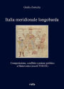 Italia meridionale longobarda: Competizione, conflitto e potere politico a Benevento (secoli VIII-IX)
