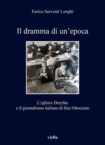 Il dramma di un'epoca: L'affaire Dreyfus e il giornalismo italiano di fine Ottocento