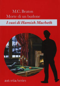 Title: Morte di un burlone: I casi di Hamish Macbeth, Author: M. C. Beaton