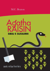 Title: Agatha Raisin - Sibili e sussurri, Author: M. C. Beaton