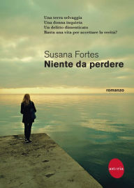 Title: Niente da perdere, Author: Susana Fortes