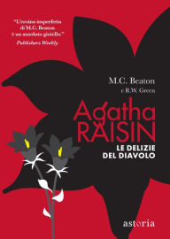 Title: Agatha Raisin - Le delizie del diavolo, Author: M. C. Beaton