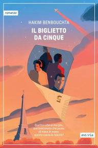 Title: Il biglietto da cinque, Author: Hakim Benbouchta