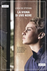 Title: La vigna di uve nere, Author: Livia De Stefani