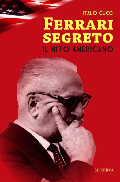 Ferrari segreto: Il mito americano