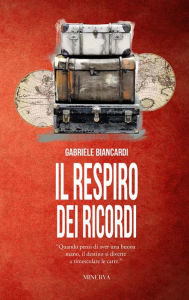 Title: Il respiro dei ricordi, Author: Gabriele Biancardi