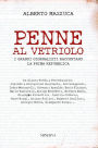 Penne al vetriolo: I grandi giornalisti raccontano la Prima Repubblica