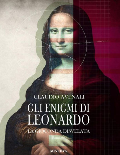 Gli enigmi di Leonardo: La Gioconda disvelata
