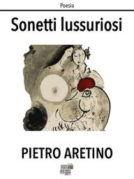 Title: Sonetti lussuriosi, Author: Pietro Aretino