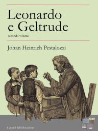 Title: Leonardo e Geltrude - volume secondo, Author: Johan Heinrich Pestalozzi