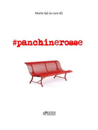 Title: #panchinerosse, Author: Marta Ajò (a cura di)