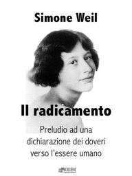 Title: Il radicamento: (La prima radice), Author: Simone Weil