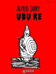 Title: Ubu Re, Author: Alfred Jarry