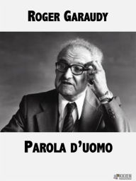 Title: Parola d'uomo, Author: Roger Garaudy