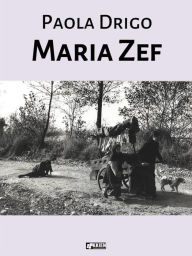 Title: Maria Zef, Author: Paola Drigo