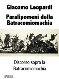 Title: Paralipomeni della Batracomiomachia, Author: Giacomo Leopardi