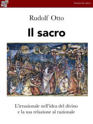 Title: Il sacro, Author: Rudolf Otto