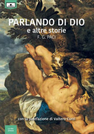 Title: Parlando di Dio e altre storie, Author: F.G. Paci