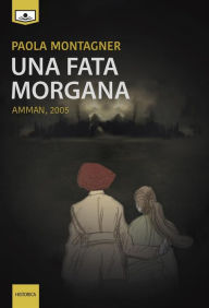 Title: Una Fata Morgana - Amman 2005, Author: Paola Montagner