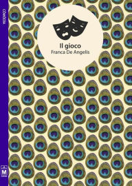 Title: Il gioco, Author: Franca De Angelis