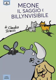 Title: Meone il Saggio e Billynvisibile, Author: Claudio Strauss