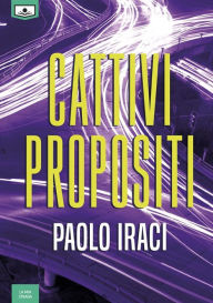 Title: Cattivi propositi, Author: Paolo Iraci