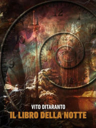 Title: Il libro della notte, Author: Vito Ditaranto